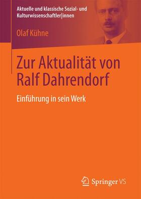 Kühne |  Zur Aktualität von Ralf Dahrendorf | Buch |  Sack Fachmedien