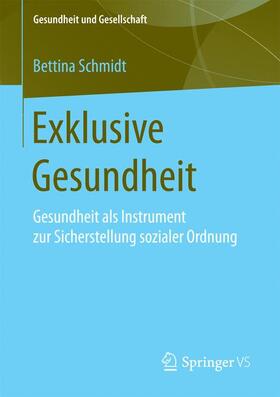 Schmidt | Exklusive Gesundheit | Buch | 978-3-658-17929-8 | sack.de