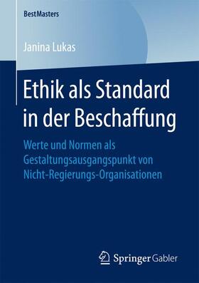 Lukas |  Ethik als Standard in der Beschaffung | Buch |  Sack Fachmedien