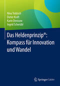 Trobisch / Kraft / Denisow |  Das Heldenprinzip®: Kompass für Innovation und Wandel | eBook | Sack Fachmedien