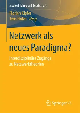 Holze / Kiefer |  Netzwerk als neues Paradigma? | Buch |  Sack Fachmedien