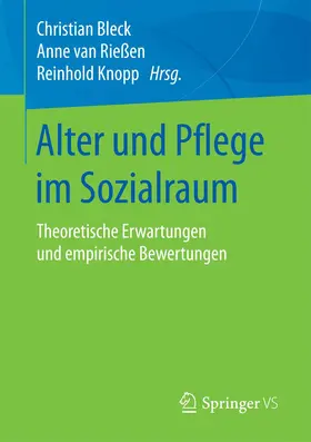 Bleck / Knopp / van Rießen |  Alter und Pflege im Sozialraum | Buch |  Sack Fachmedien