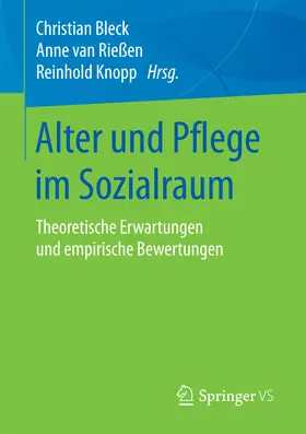 Bleck / van Rießen / Knopp |  Alter und Pflege im Sozialraum | eBook | Sack Fachmedien