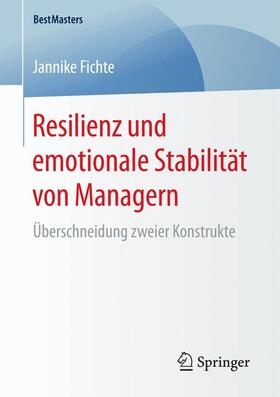 Fichte | Fichte, J: Resilienz und emotionale Stabilität von Managern | Buch | 978-3-658-18031-7 | sack.de