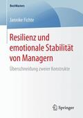 Fichte |  Fichte, J: Resilienz und emotionale Stabilität von Managern | Buch |  Sack Fachmedien