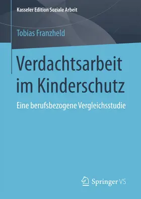 Franzheld |  Verdachtsarbeit im Kinderschutz | eBook | Sack Fachmedien