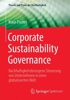 Fischer |  Corporate Sustainability Governance | Buch |  Sack Fachmedien