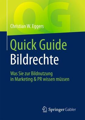 Eggers | Quick Guide Bildrechte | Buch | 978-3-658-18069-0 | sack.de
