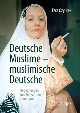 Özyürek |  Deutsche Muslime ¿ muslimische Deutsche | Buch |  Sack Fachmedien