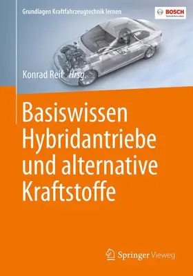 Reif | Basiswissen Hybridantriebe und alternative Kraftstoffe | Buch | 978-3-658-18092-8 | www.sack.de