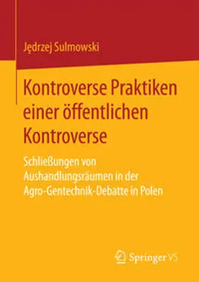Sulmowski |  Kontroverse Praktiken einer öffentlichen Kontroverse | Buch |  Sack Fachmedien