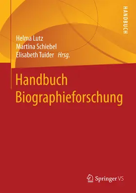 Lutz / Schiebel / Tuider |  Handbuch Biographieforschung | eBook | Sack Fachmedien