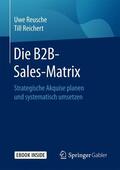 Reusche / Reichert |  Reusche, U: B2B-Sales-Matrix | Buch |  Sack Fachmedien