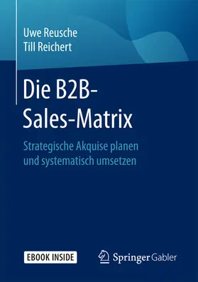 Reusche / Reichert | Die B2B-Sales-Matrix | E-Book | www.sack.de