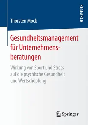 Mock |  Gesundheitsmanagement für Unternehmensberatungen | Buch |  Sack Fachmedien