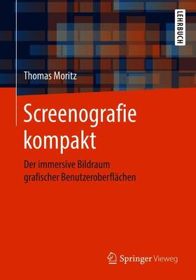 Moritz | Moritz, T: Screenografie kompakt | Buch | 978-3-658-18186-4 | sack.de
