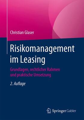 Glaser | Risikomanagement im Leasing | Buch | 978-3-658-18200-7 | sack.de
