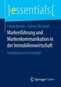 Bender / Christoph |  Markenführung und Markenkommunikation in der Immobilienwirtschaft | Buch |  Sack Fachmedien