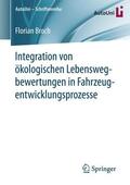 Broch |  Integration von ökologischen Lebenswegbewertungen in Fahrzeugentwicklungsprozesse | Buch |  Sack Fachmedien