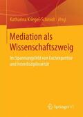 Kriegel-Schmidt |  Mediation als Wissenschaftszweig | Buch |  Sack Fachmedien