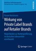 Horstmann |  Wirkung von Private Label Brands auf Retailer Brands | eBook | Sack Fachmedien