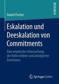 Fischer |  Eskalation und Deeskalation von Commitments | Buch |  Sack Fachmedien