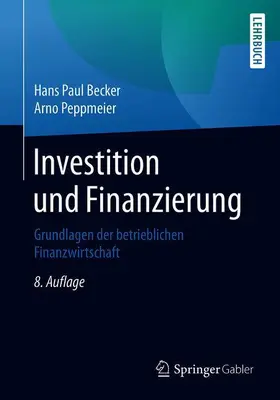 Becker / Peppmeier | Investition und Finanzierung | Buch | 978-3-658-18274-8 | www.sack.de