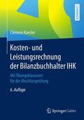 Kaesler |  Kosten- und Leistungsrechnung der Bilanzbuchhalter IHK | Buch |  Sack Fachmedien