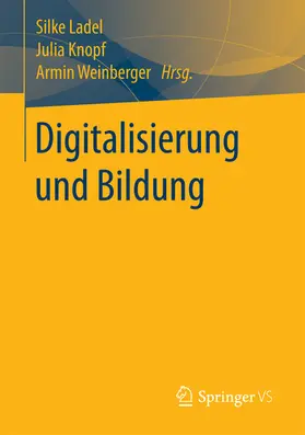 Ladel / Knopf / Weinberger |  Digitalisierung und Bildung | eBook | Sack Fachmedien