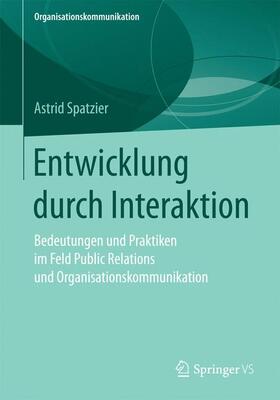 Spatzier | Entwicklung durch Interaktion | Buch | 978-3-658-18334-9 | sack.de