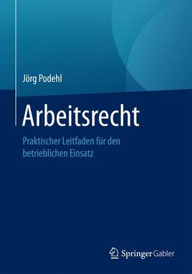 Podehl |  Arbeitsrecht | Buch |  Sack Fachmedien