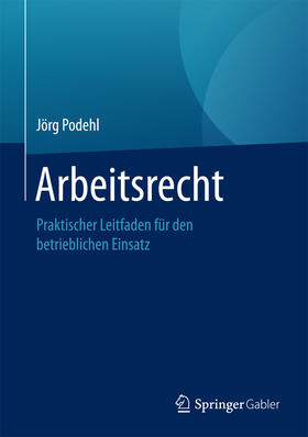 Podehl |  Arbeitsrecht | eBook | Sack Fachmedien