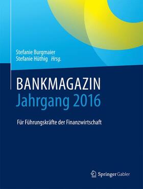Hüthig / Burgmaier | BANKMAGAZIN - Jahrgang 2016 | Buch | 978-3-658-18367-7 | sack.de