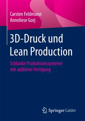 Feldmann / Gorj | 3D-Druck und Lean Production | E-Book | sack.de