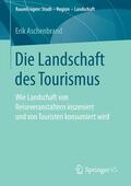 Aschenbrand |  Die Landschaft des Tourismus | Buch |  Sack Fachmedien