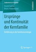 Hildenbrand / Funcke |  Ursprünge und Kontinuität der Kernfamilie | Buch |  Sack Fachmedien