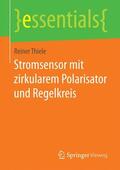 Thiele |  Stromsensor mit zirkularem Polarisator und Regelkreis | Buch |  Sack Fachmedien