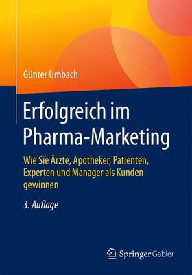 Umbach | Umbach, G: Erfolgreich im Pharma-Marketing | Buch | 978-3-658-18481-0 | sack.de