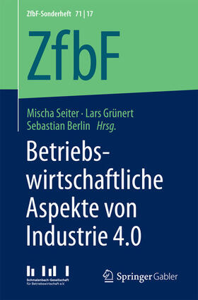 Seiter / Grünert / Berlin | Betriebswirtschaftliche Aspekte von Industrie 4.0 | E-Book | sack.de