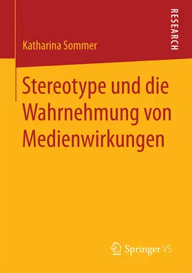 Sommer | Stereotype und die Wahrnehmung von Medienwirkungen | E-Book | www.sack.de