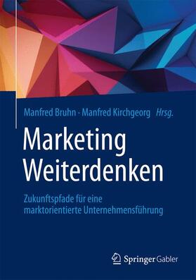 Bruhn / Kirchgeorg | Marketing Weiterdenken | Buch | sack.de