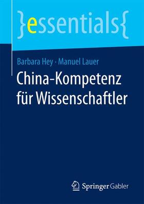 Hey / Lauer |  China-Kompetenz für Wissenschaftler | Buch |  Sack Fachmedien