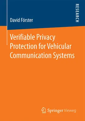 Förster |  Verifiable Privacy Protection for Vehicular Communication Systems | eBook | Sack Fachmedien