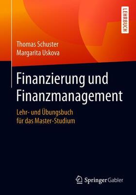 Uskova / Schuster | Finanzierung und Finanzmanagement | Buch | 978-3-658-18552-7 | sack.de