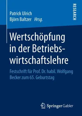 Baltzer / Ulrich |  Wertschöpfung in der Betriebswirtschaftslehre | Buch |  Sack Fachmedien