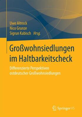 Altrock / Kabisch / Grunze | Großwohnsiedlungen im Haltbarkeitscheck | Buch | 978-3-658-18578-7 | sack.de