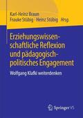 Braun / Stübig |  Erziehungswissenschaftliche Reflexion und pädagogisch-politisches Engagement | Buch |  Sack Fachmedien