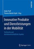 Fojcik / Proff |  Innovative Produkte und Dienstleistungen in der Mobilität | Buch |  Sack Fachmedien