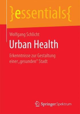 Schlicht | Urban Health | Buch | 978-3-658-18653-1 | sack.de