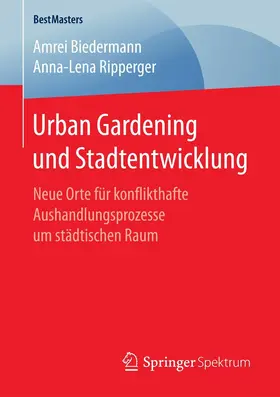 Biedermann / Ripperger | Urban Gardening und Stadtentwicklung | E-Book | www.sack.de